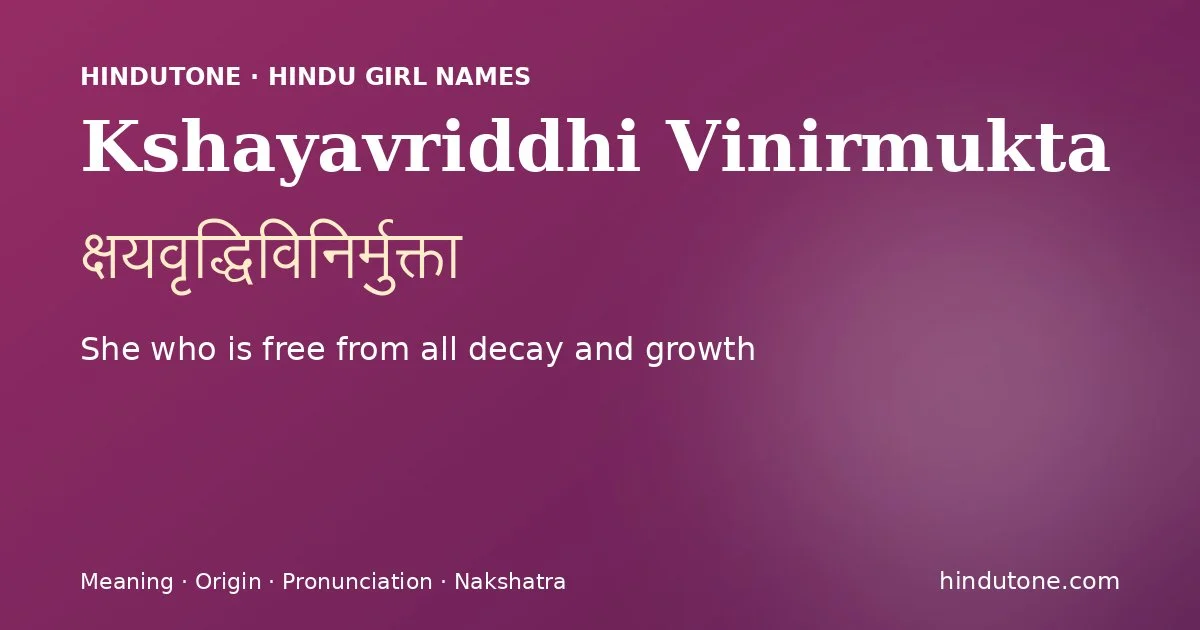 Kshayavriddhi Vinirmukta