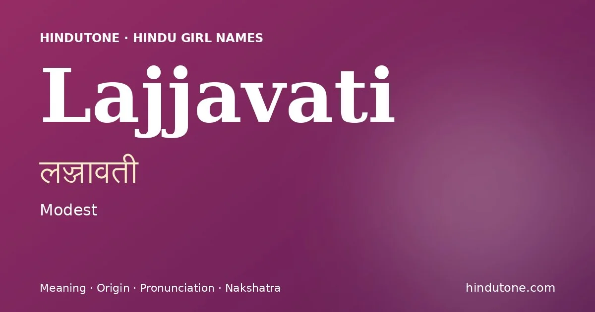 Lajjavati — Hindu Girl Names with L