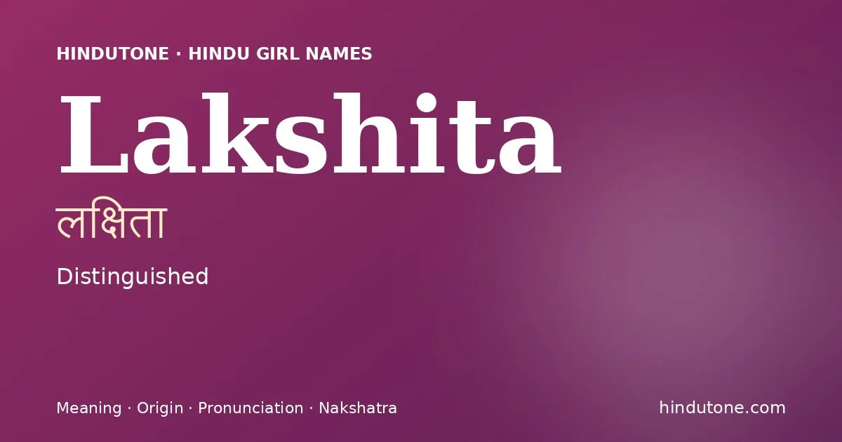 Lakshita — Hindu Girl Names with L