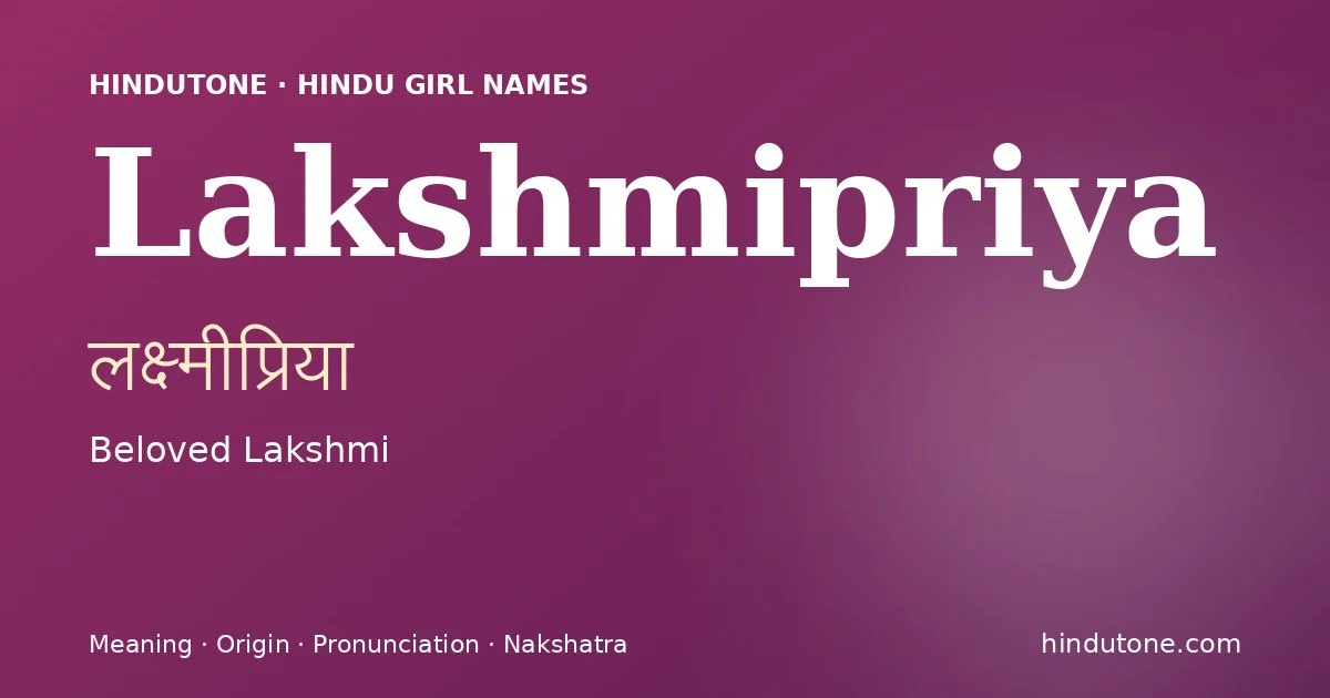 Lakshmipriya — Hindu Girl Names with L