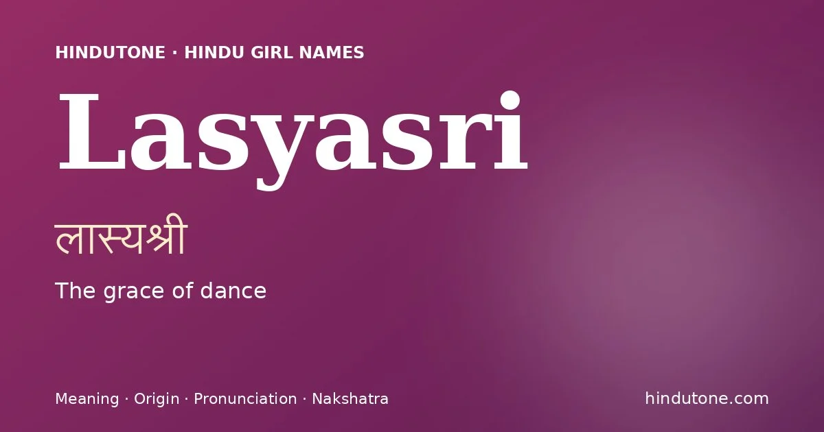 Lasyasri — Hindu Girl Names with L