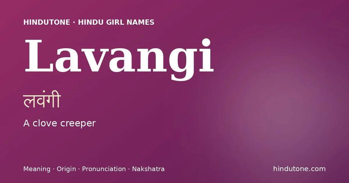 Lavangi — Hindu Girl Names with L