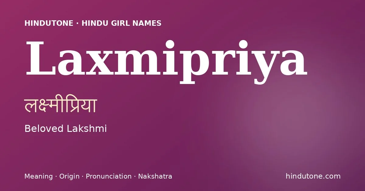 Laxmipriya — Hindu Girl Names with L
