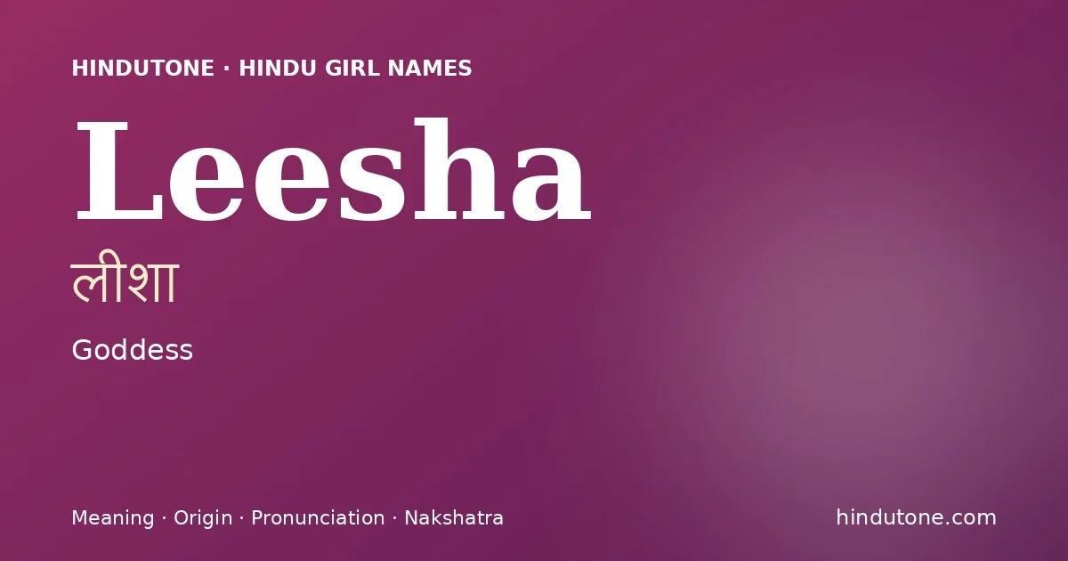 Leesha — Hindu Girl Names with L