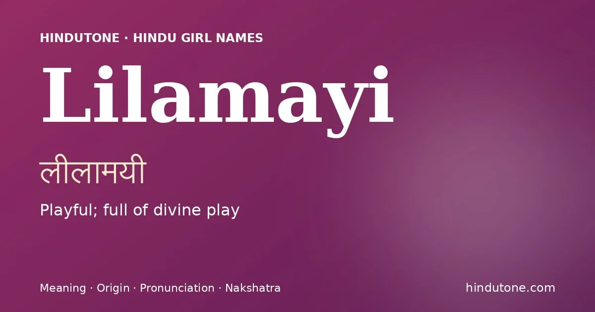 Lilamayi — Hindu Girl Names with L