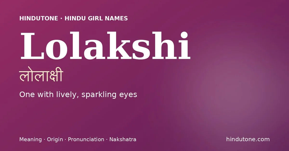 Lolakshi — Hindu Girl Names with L