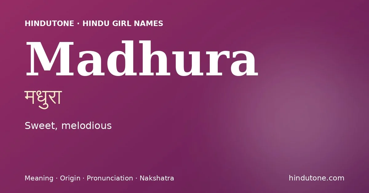 Madhura — Hindu Girl Names with M