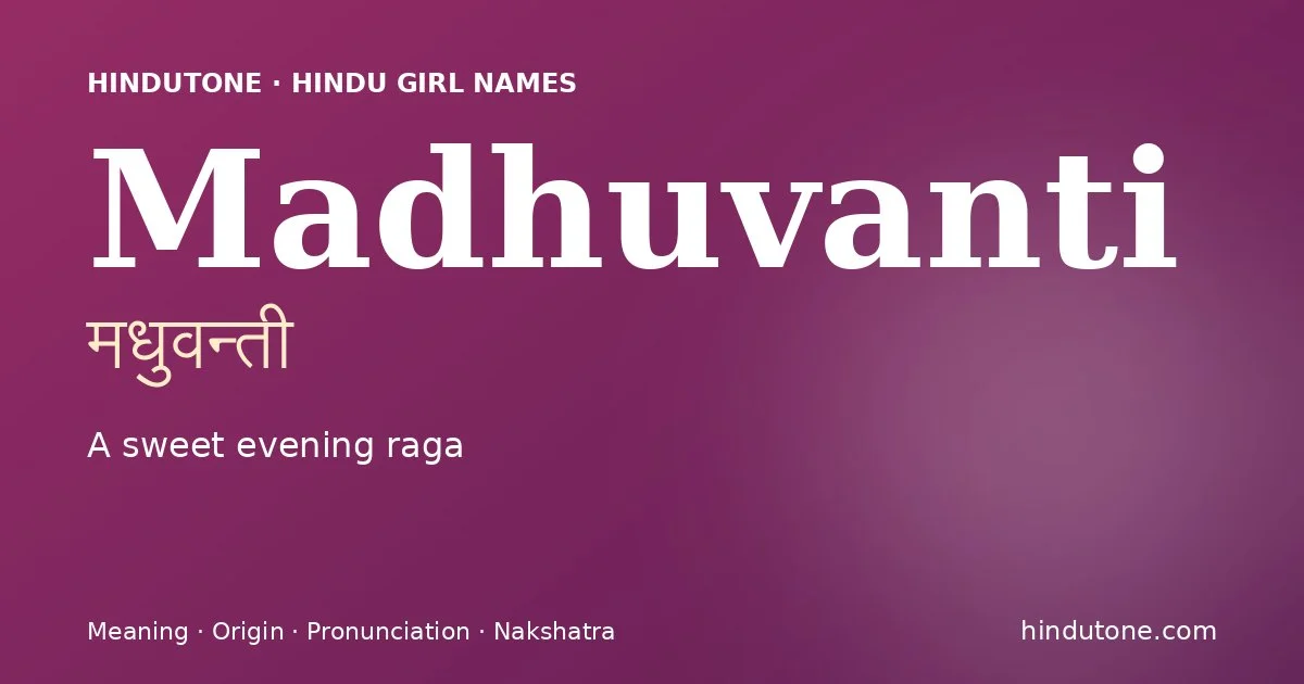 Madhuvanti — Hindu Girl Names with M