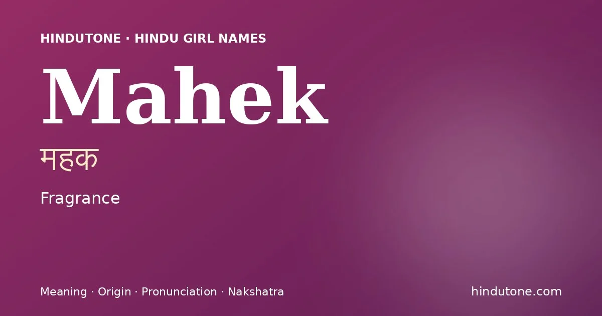 Mahek — Hindu Girl Names with M