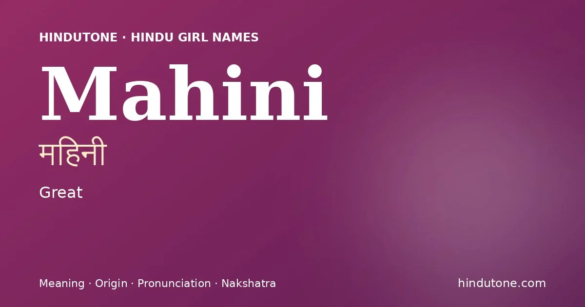 Mahini — Hindu Girl Names with M