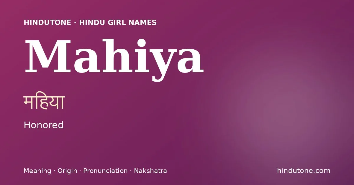Mahiya — Hindu Girl Names with M