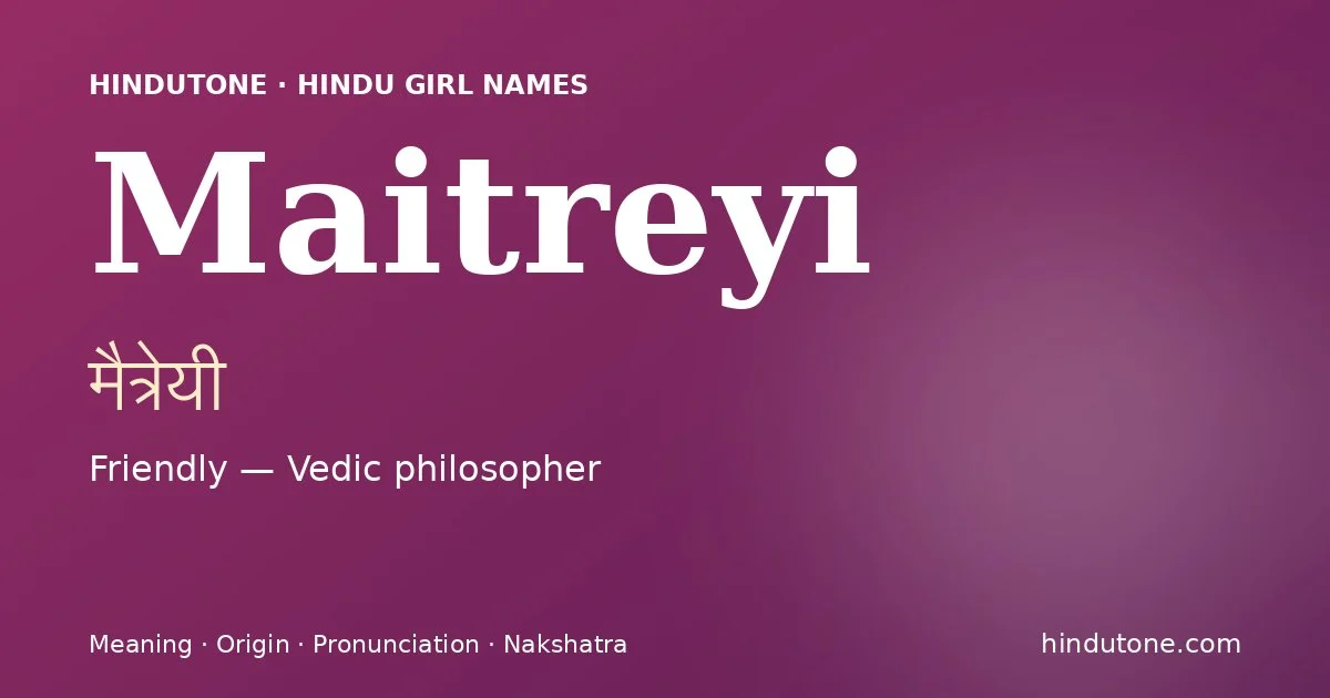 Maitreyi — Hindu Girl Names with M