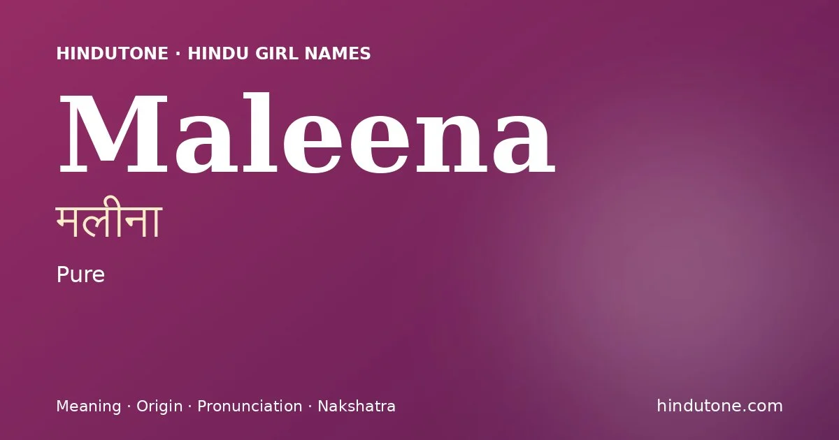 Maleena — Hindu Girl Names with M