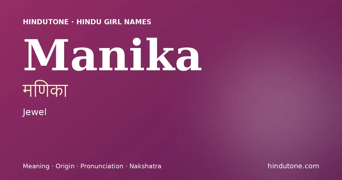 Manika — Hindu Girl Names with M
