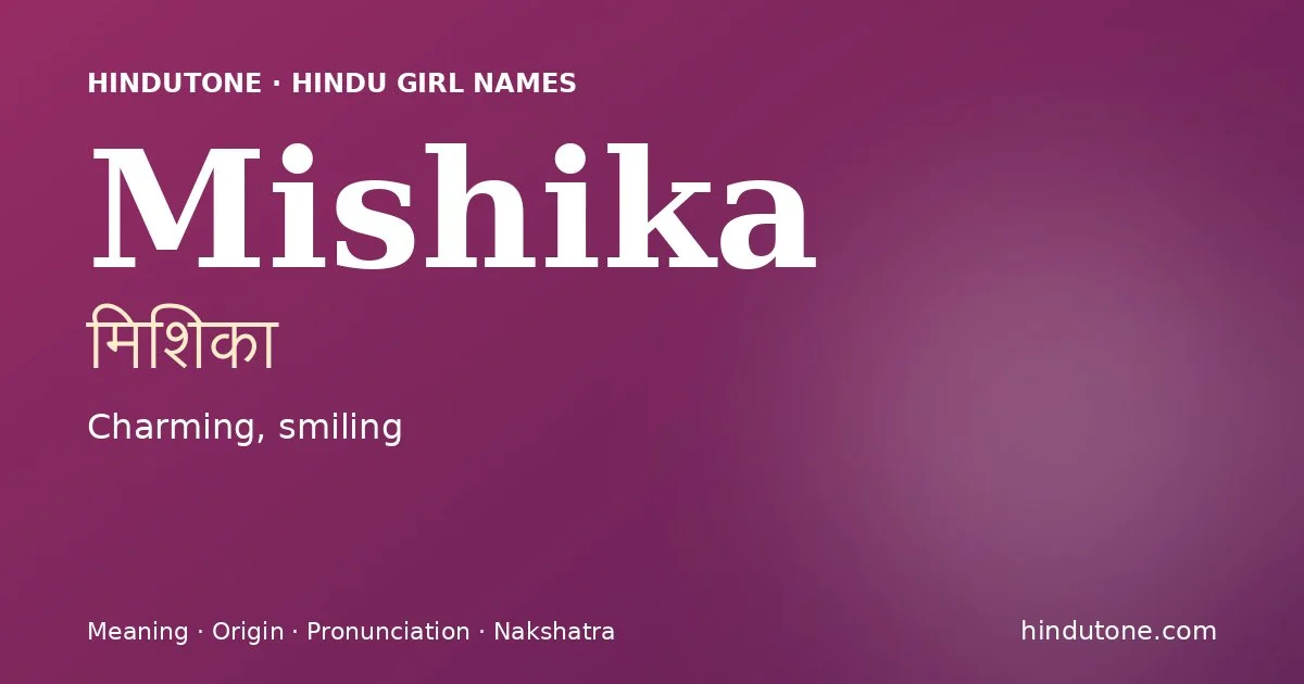Mishika — Hindu Girl Names with M