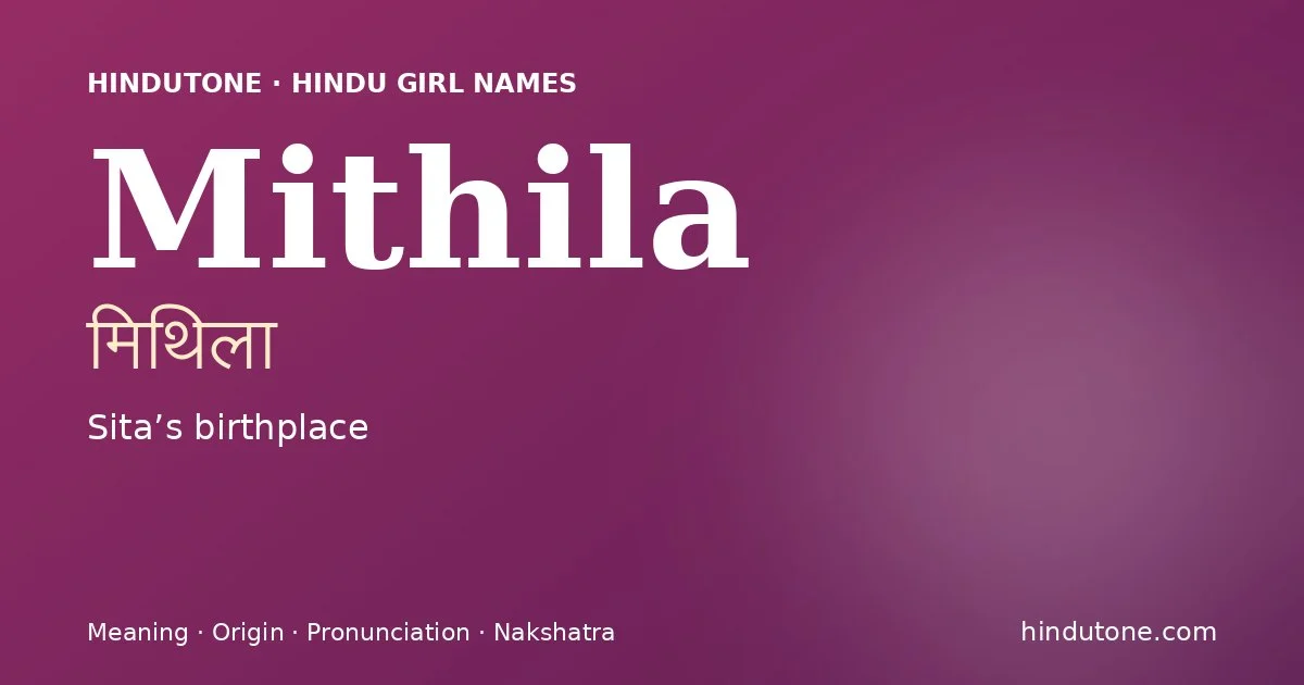 Mithila — Hindu Girl Names with M