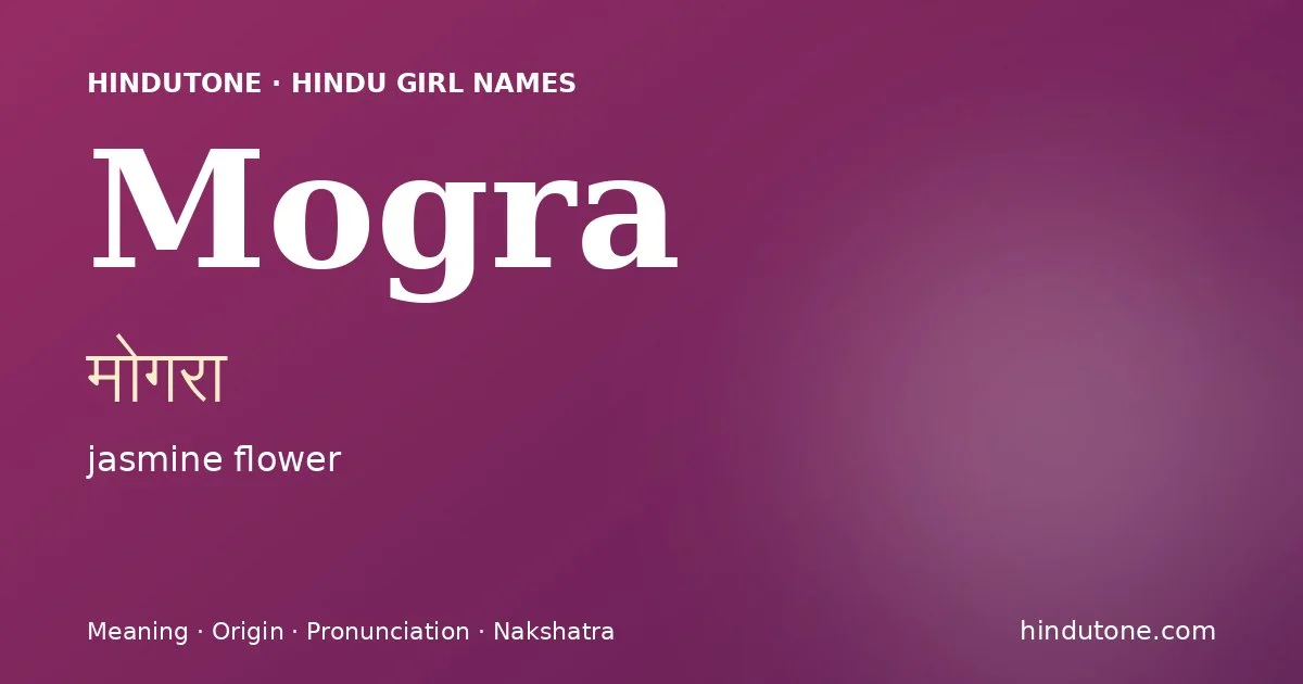 Mogra (मोगरा) — Hindu girl name meaning “jasmine flower”