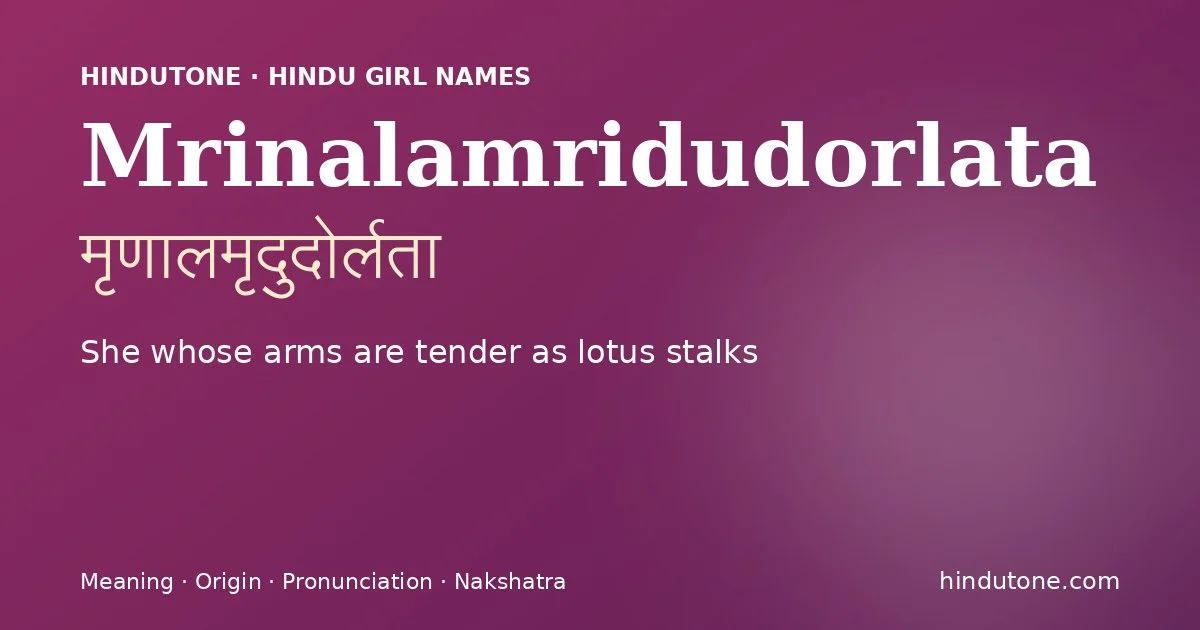 Mrinalamridudorlata