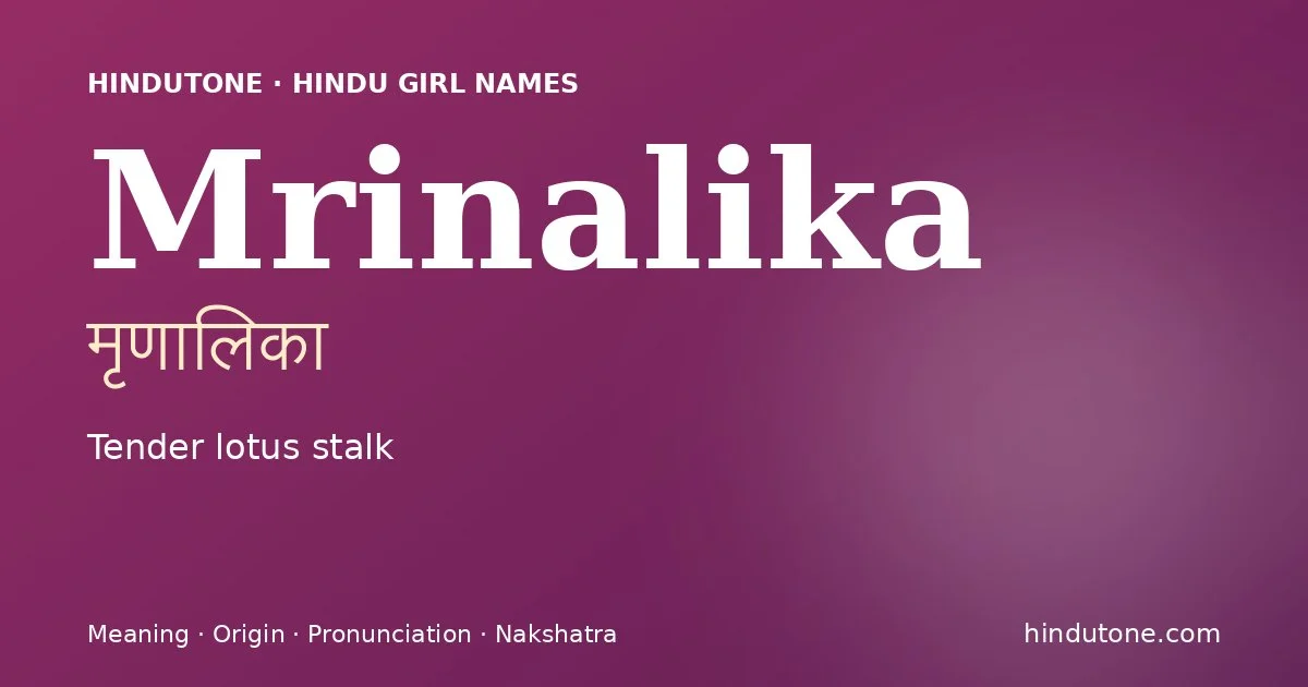 Mrinalika — Hindu Girl Names with M