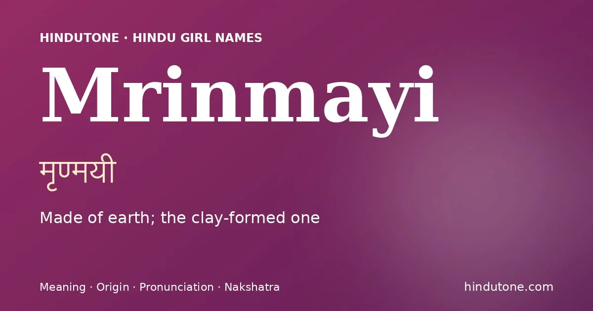 Mrinmayi — Hindu Girl Names with M