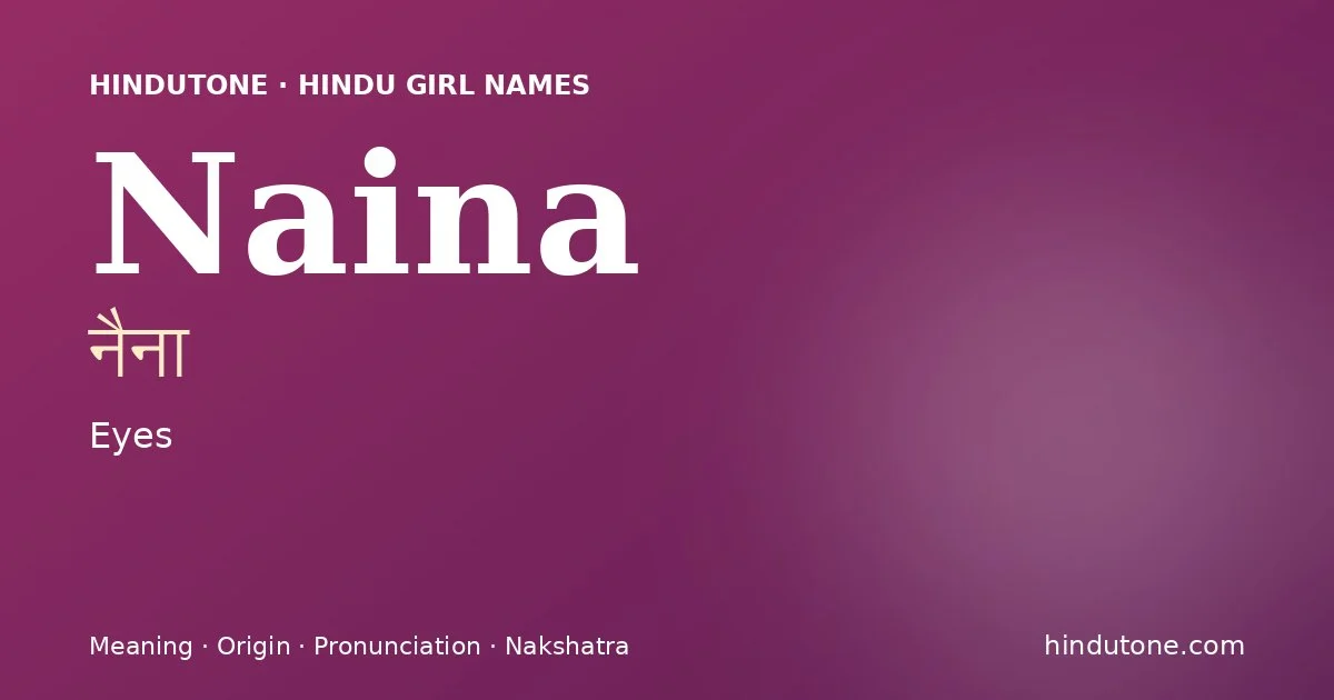 Naina — Hindu Girl Names with N