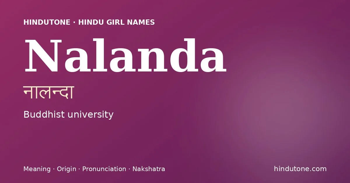 Nalanda — Hindu Girl Names with N