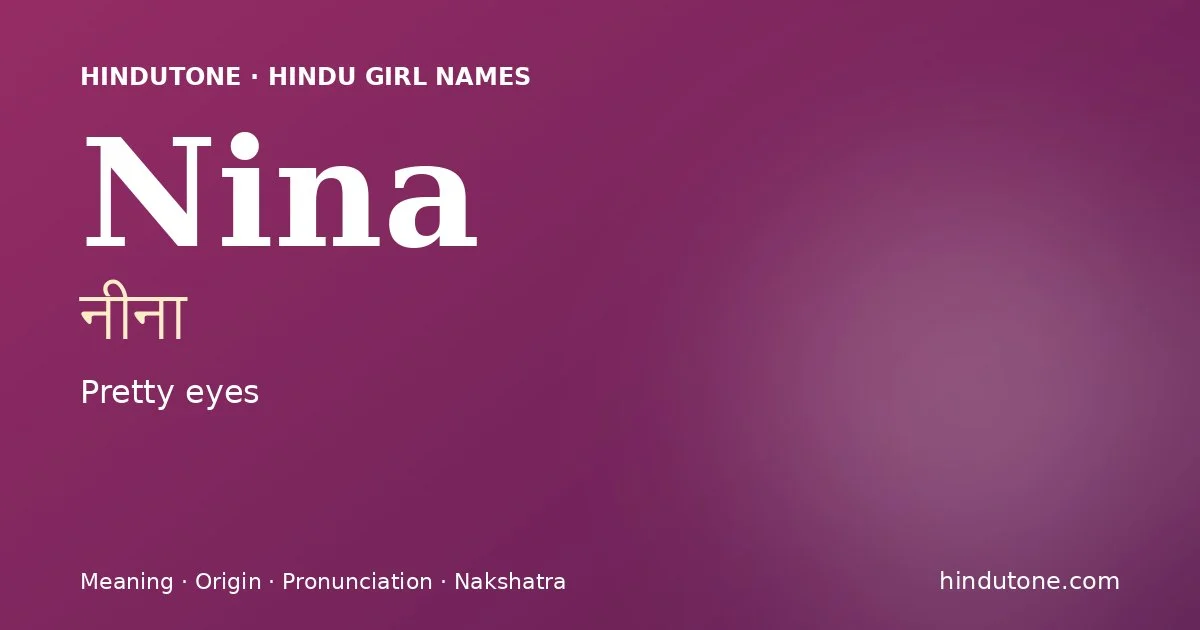 Nina — Hindu Girl Names with N