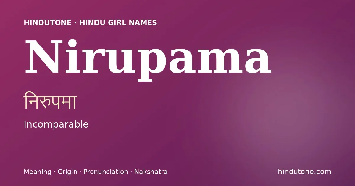 Nirupama — Hindu Girl Names with N
