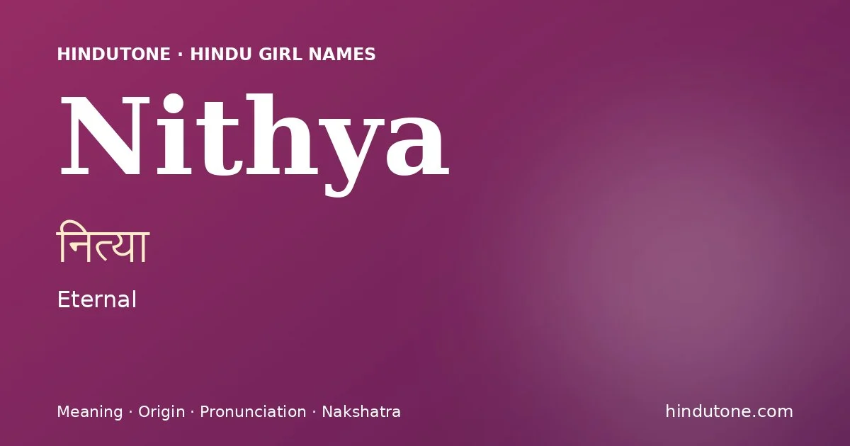 Nithya — Hindu Girl Names with N