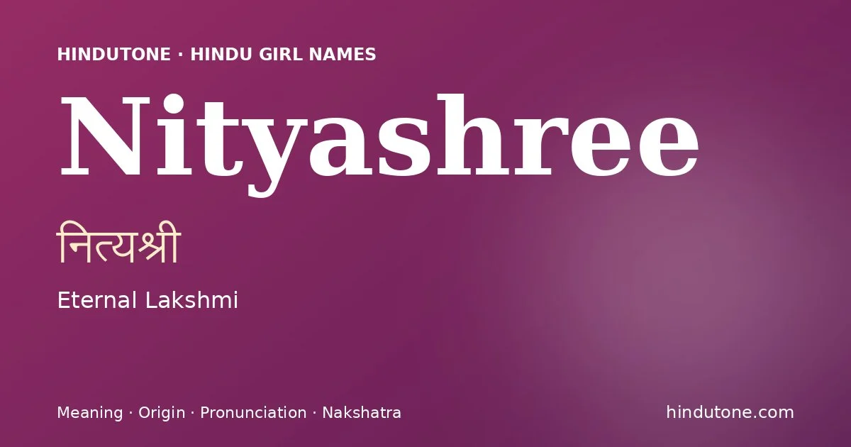 Nityashree — Hindu Girl Names with N