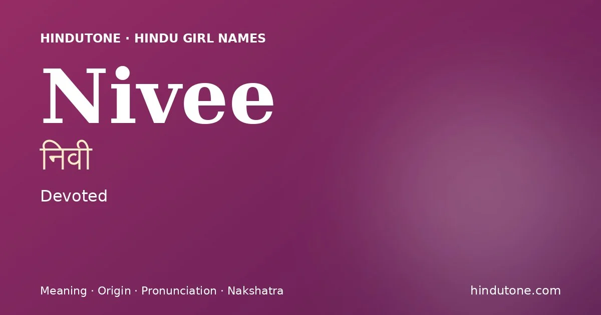 Nivee — Hindu Girl Names with N