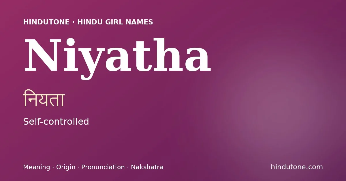 Niyatha — Hindu Girl Names with N