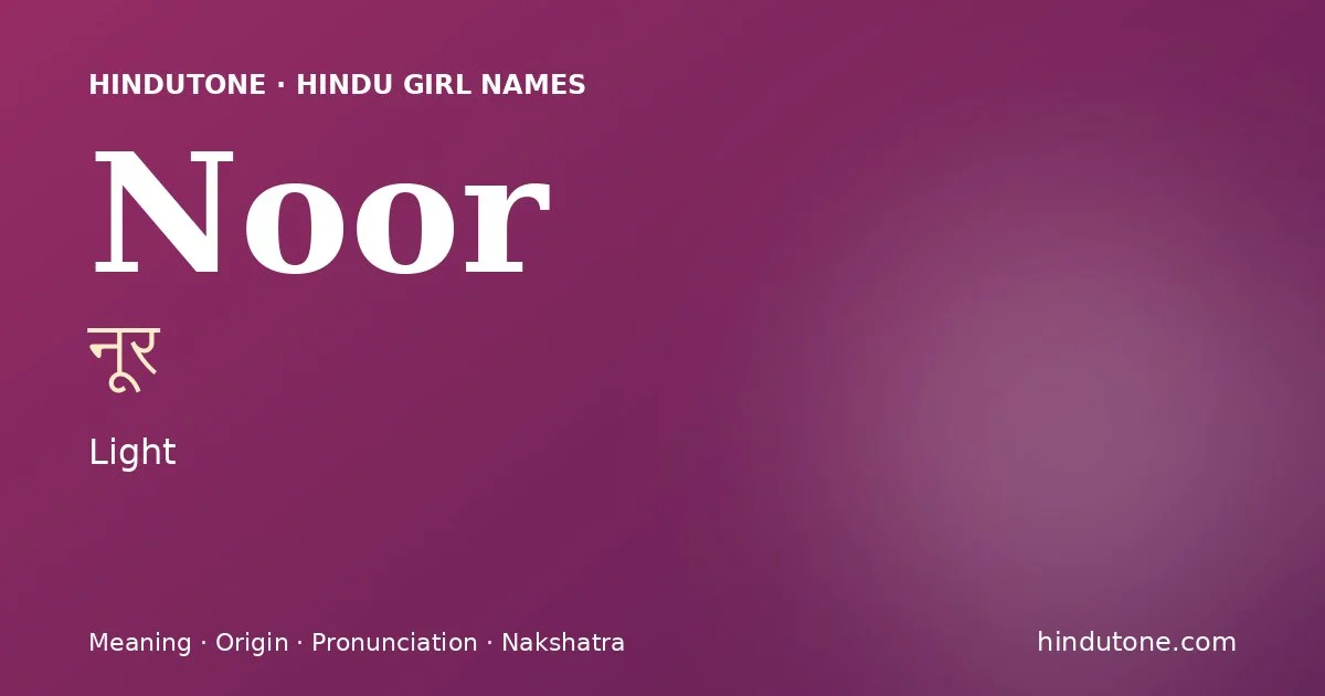 Noor — Hindu Girl Names with N