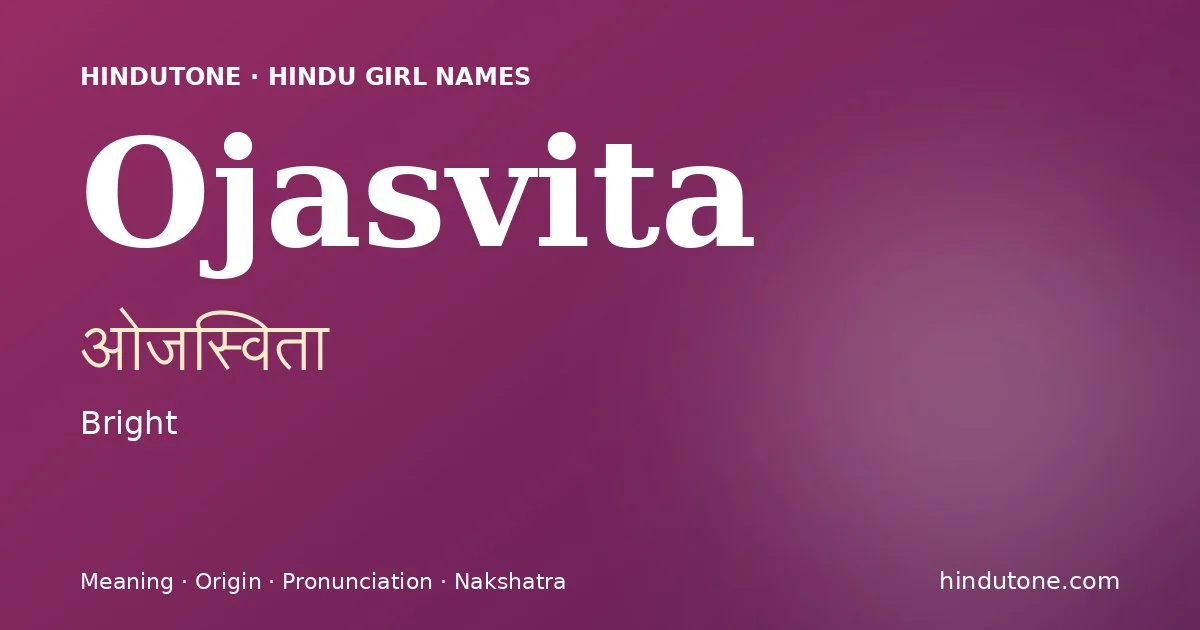 Ojasvita — Hindu Girl Names with O