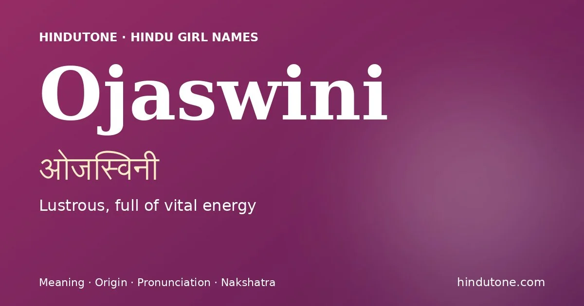 Ojaswini — Hindu Girl Names with O