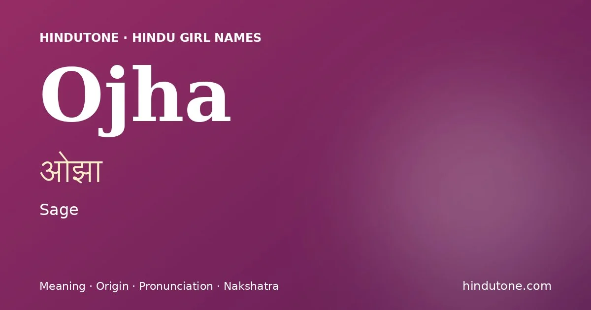 Ojha — Hindu Girl Names with O