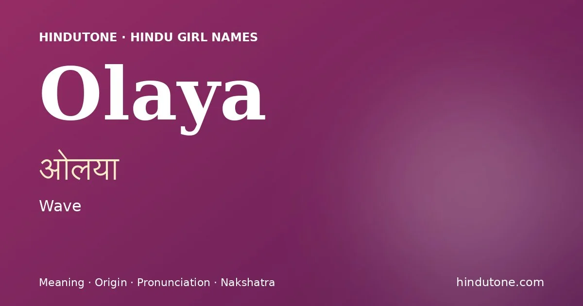 Olaya — Hindu Girl Names with O