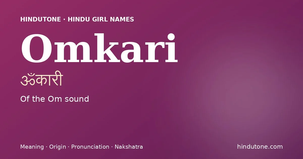 Omkari — Hindu Girl Names with O