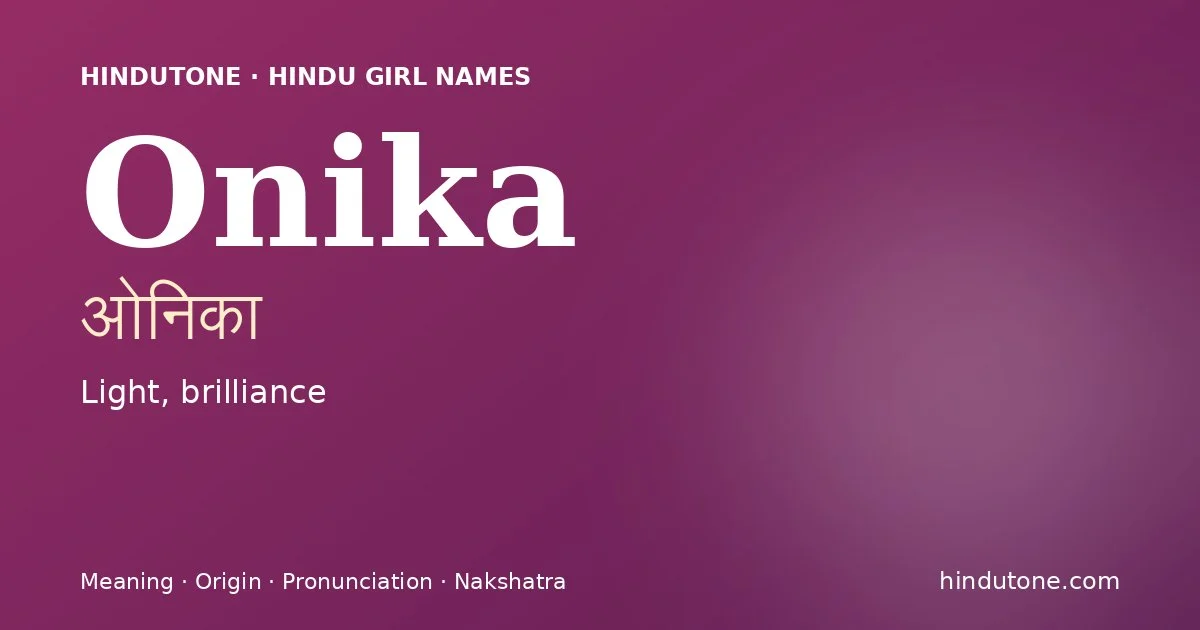 Onika — Hindu Girl Names with O