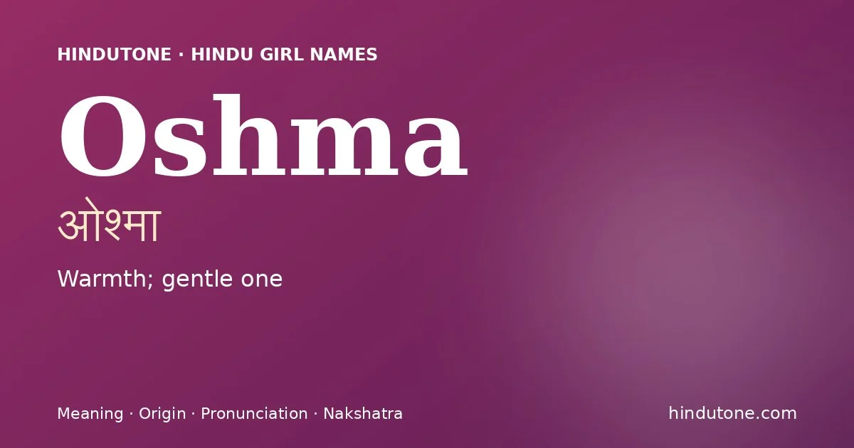 Oshma — Hindu Girl Names with O