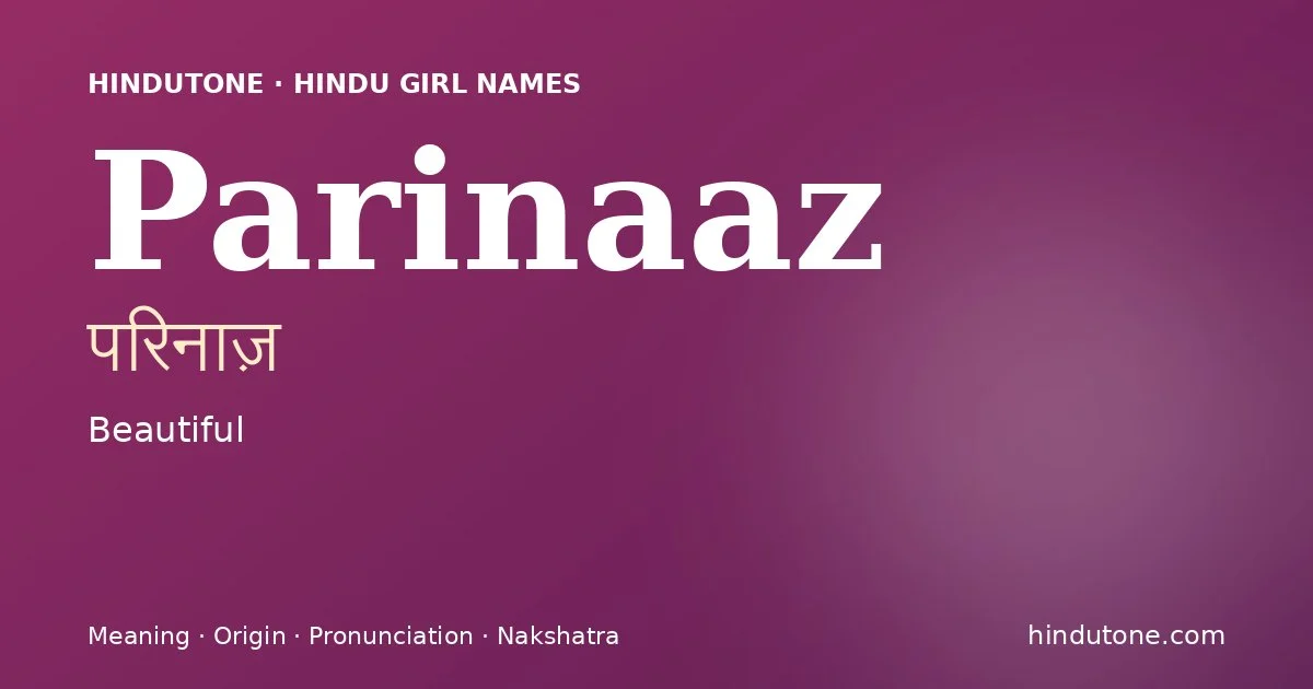 Parinaaz — Hindu Girl Names with P