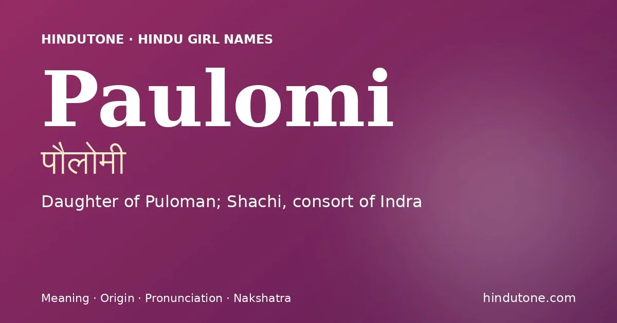 Paulomi — Hindu Girl Names with P