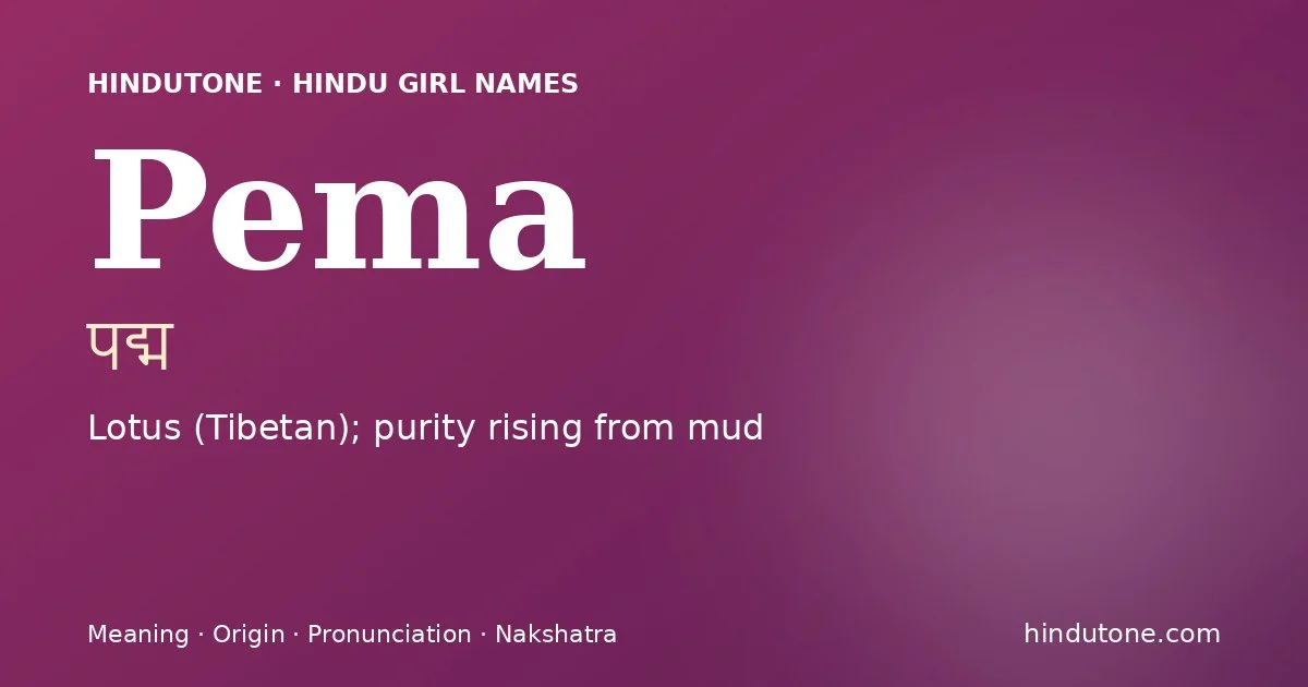 Pema — Hindu Girl Names with P