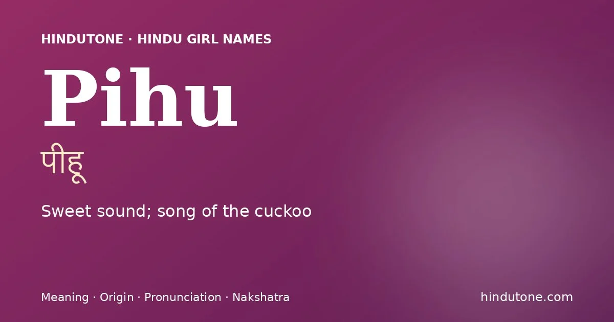 Pihu — Hindu Girl Names with P