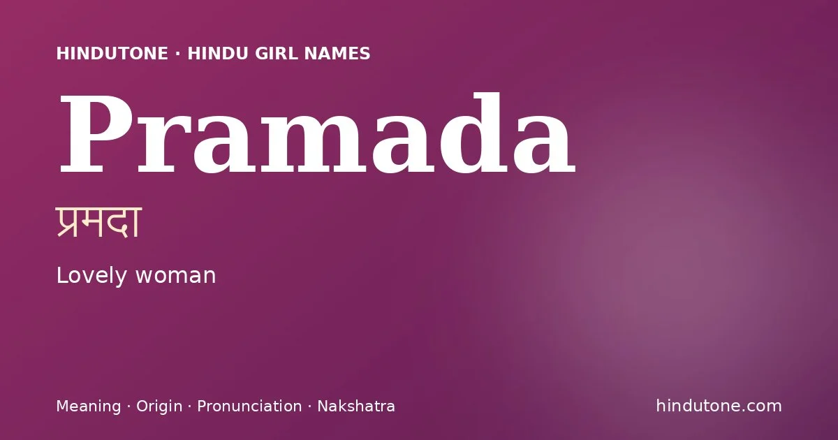 Pramada — Hindu Girl Names with P