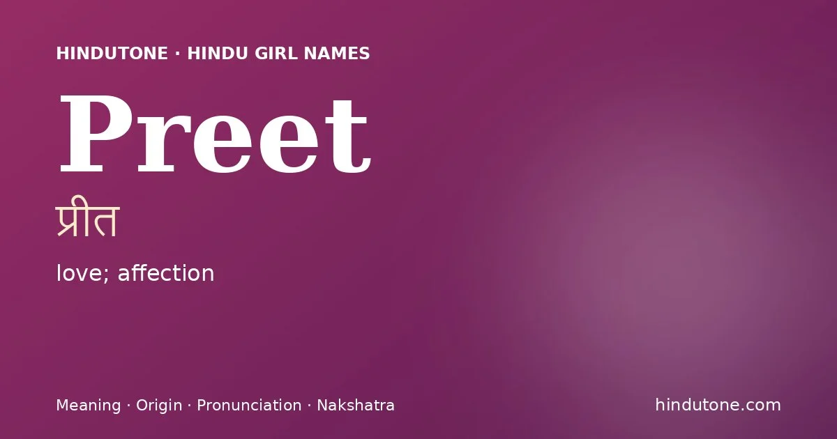 Preet (प्रीत) — Hindu girl name meaning “love; affection”