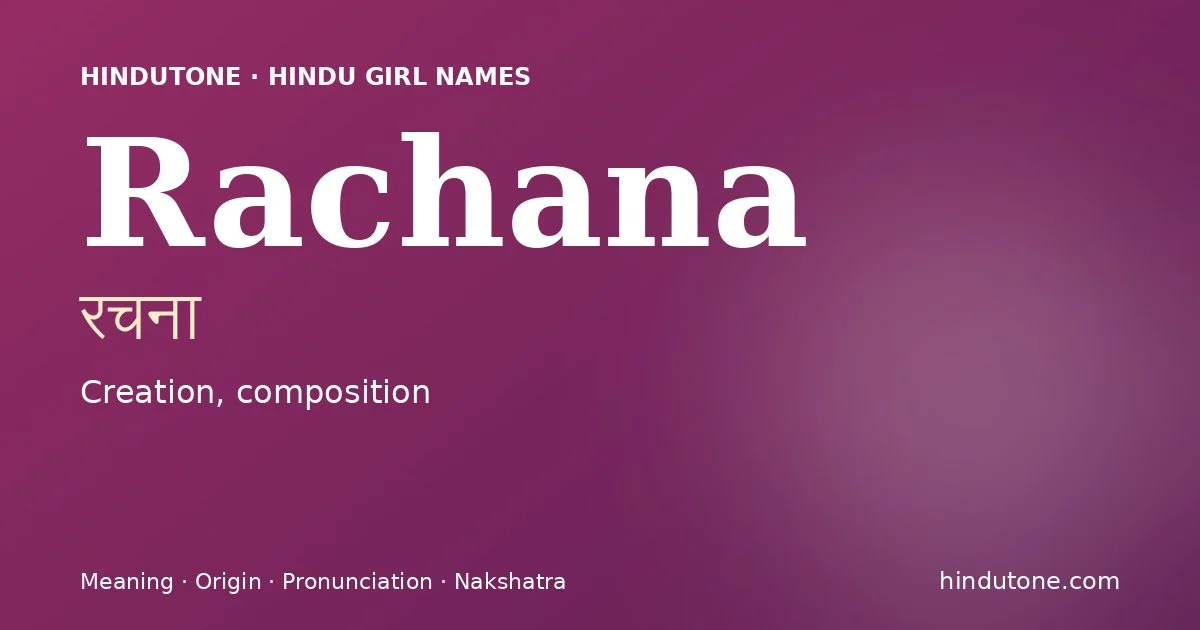 Rachana — Hindu Girl Names with R