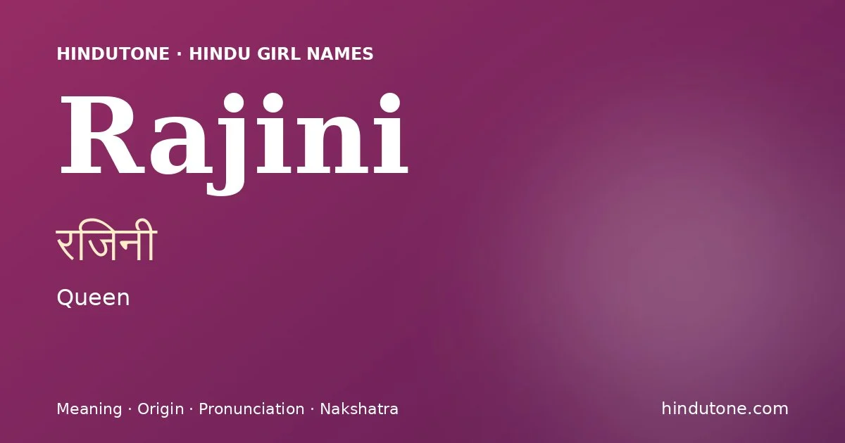 Rajini — Hindu Girl Names with R