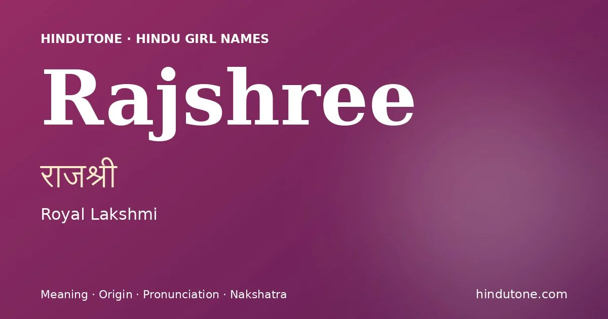 Rajshree — Hindu Girl Names with R