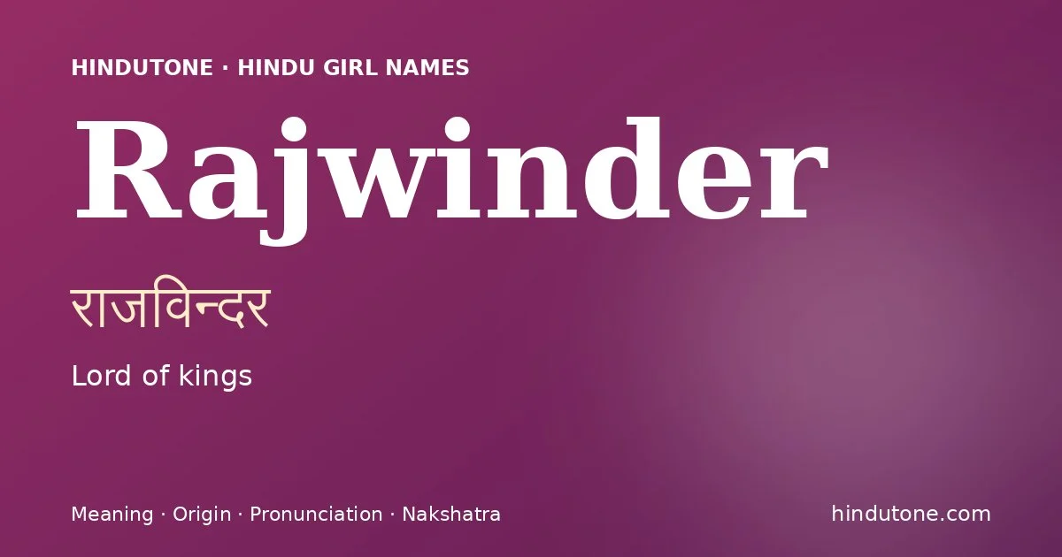 Rajwinder — Hindu Girl Names with R